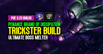 [PoE 3.23] Penance Brand of Dissipation Trickster Build: Ultimate Boss Melter 