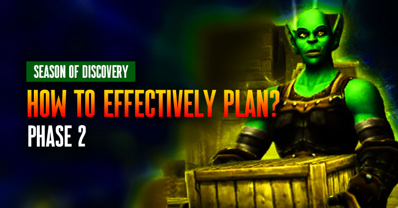 How to effectively plan Season of Discovery Phase 2?