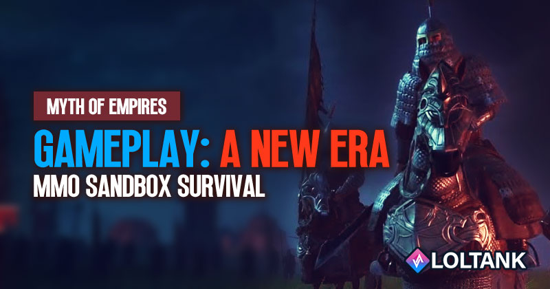 Myth of Empires Gameplay: A New Era in MMO Sandbox Survival Games