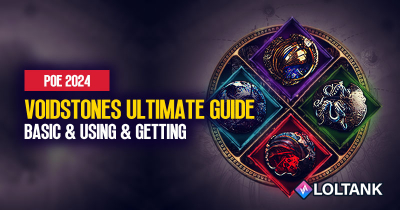 PoE Voidstones Ultimate Guide: Basic, Using and Getting