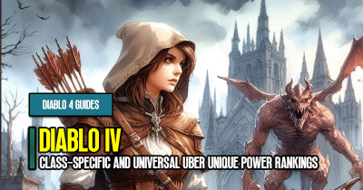 Diablo 4 Class-Specific and Universal Uber Unique Power Rankings for Every Class
