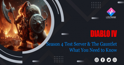 Diablo 4 Season 4 Test Server & The Gauntlet: What You Need to Know